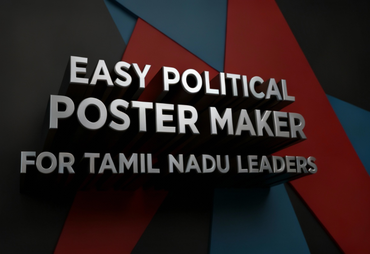 Easy Political Poster Maker for Tamil Nadu Leaders