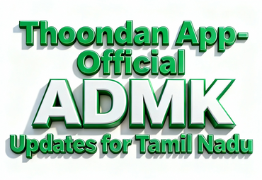 Thoondan App – Official ADMK Updates for Tamil Nadu