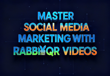 Master Social Media Marketing with RabbitQr Videos